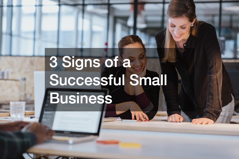 3 Signs of a Successful Small Business